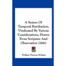 A System of Temporal Retribution, Vindicated by Various Considerations, Drawn from Scripture and Observation (1841)