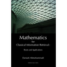 Mathematics for Classical Information Retrieval: Roots and Applications