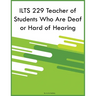 ILTS 229 Teacher of Students Who Are Deaf or Hard of Hearing