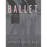 Ballet: From the First Plie to Mastery: An Eight-Year Course