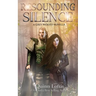Resounding Silence: A Grey Wolves Novella