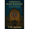 Verona's Rose Window: Art and Devotion in the Basilica of San Zeno