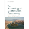 The Archaeology of Mediterranean Placemaking: Butrint and the Global Heritage Industry