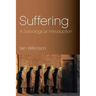 Suffering: A Sociological Introduction