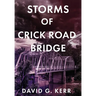 Storms of Crick Road Bridge