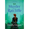 Murder in Ratcliffe: A riveting Victorian murder mystery
