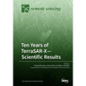 Ten Years of TerraSAR-X- Scientific Results