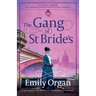 The Gang of St Bride's: A gripping and addictive historical mystery