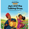Ayo and the Talking Drum: An African Tale of Courage and Kindness