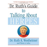 Dr. Ruth's Guide to Talking about Herpes