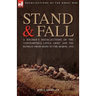 Stand & Fall: A Soldier's Recollections of the 'Contemptible Little Army' and the Retreat from Mons to the Marne, 1914