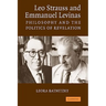 Leo Strauss and Emmanuel Levinas: Philosophy and the Politics of Revelation