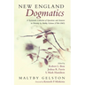New England Dogmatics: A Systematic Collection of Questions and Answers in Divinity by Maltby Gelston (1766-1865)