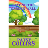 Beyond The Garden Wall
