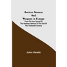 Ancient Armour and Weapons in Europe; From the Iron Period of the Northern Nations to the End of the Thirteenth Century