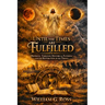 Until the Times Are Fulfilled: Prophetic Timelines, Historical Patterns, and the Restoration of All Things