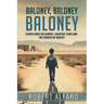 Baloney, Baloney, Baloney!: A Memoir