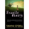 Fragile Beasts