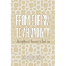 From Sufism to Ahmadiyya: A Muslim Minority Movement in South Asia
