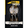 COLD and UNTOLD: Unresolved Stories of the Vanished and Murdered in North Carolina