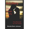 Adultery Was Never God's Will: The Aftermath On The Family