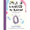 Little O Wanted to Know: A Fable about Finding Your True Self