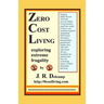 Zero Cost Living: Exploring Extreme Frugality