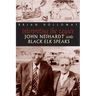 Interpreting the Legacy: John Neihardt and Black Elk Speaks