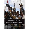 Conflict in the Modern Middle East: An Encyclopedia of Civil War, Revolutions, and Regime Change
