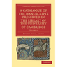 A Catalogue of the Manuscripts Preserved in the Library of the University of Cambridge - Volume 3