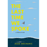 The Last Time We Spoke: A Story of Loss