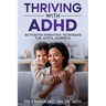 Thriving with ADHD: 30 Positive Parenting Techniques for Joyful Journeys