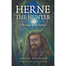Herne the Hunter: The Lord of the Forest