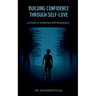 Building Confidence Through Self-Love