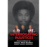Interrogating injustices