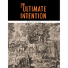 The Ultimate Intention