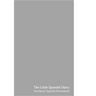 The Little Spanish Diary: Interlinear Spanish Phrasebook