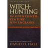 Witch-Hunting in Seventeenth-Century New England: A Documentary History 1638-1693, Second Edition