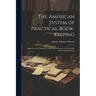 The American System of Practical Book-Keeping: Adapted to the Commerce of the United States, in Its Domestic and Foreign Relations