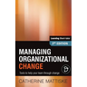 Managing Organizational Change: Tools to help your team through change