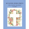 10 Easter Hymn Duets for 2 Violins and Piano: Volume 1