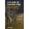 A Flash of Golden Fire: The Birth, Death, and Rebirth of the Modern Soul in Coleridge's the Rime of the Ancient Mariner Volume 22