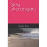 Sexy Shenanigans