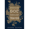Experiencing God Through Prayer