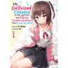 My Girlfriend Cheated on Me, and Now My Flirty Underclassman Won't Leave Me Alone (Light Novel) Vol. 1