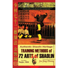 Authentic Shaolin Heritage. Training Methods of 72 Arts of Shaolin