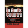 In God's Country: The Patriot Movement and the Pacific Northwest