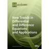 New Trends in Differential and Difference Equations and Applications