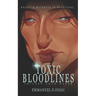 Toxic Bloodlines: Thicker than water