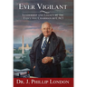 EVER VIGILANT Leadership and Legacy by the Executive Chairman of CACI